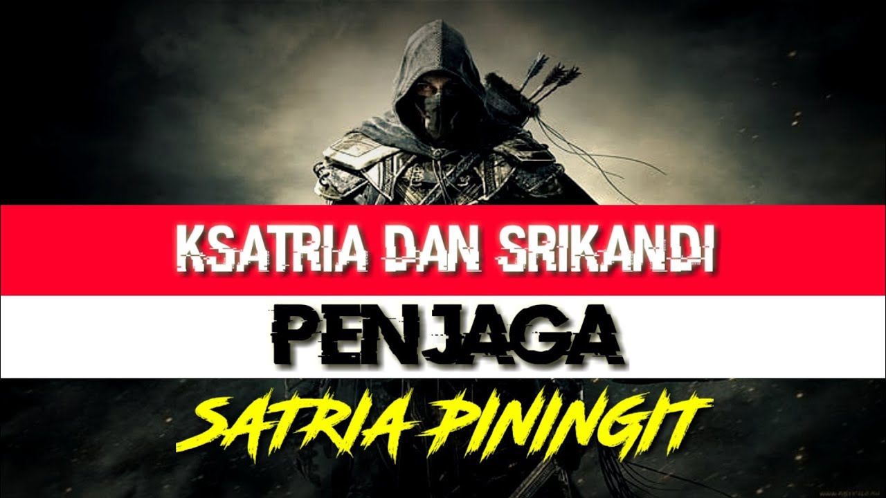SATRIO PININGIT DIKELILINGI KSATRIA dan SRIKANDI NUSANTARA | RATU ADIL | BOCAH ANGON