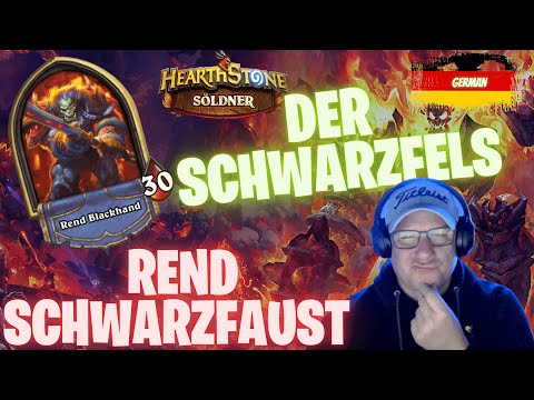 🇩🇪🇩🇪[Hearthstone -Söldner] DER SCHWARZFELS - REND SCHWARZFAUST 🇩🇪🇩🇪