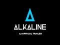 Alkaline 1 2 Official Trailer