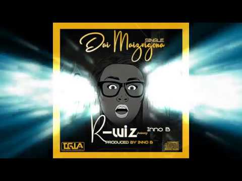 R Wiz TGIA - Dai Maizvigona (ft Inno B)