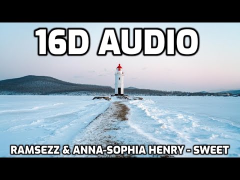 Ramsezz & Anna-Sophia Henry - Sweet (16D AUDIO) |Headphone🎧 Recommended|