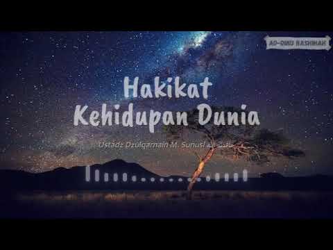 Hakikat Kehidupan Dunia - Ustadz Dzulqarnain M. Sunusi حافظه الله