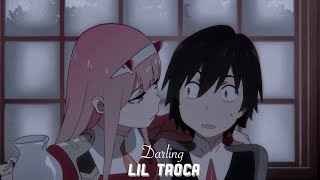 lil troca - darling [letra]