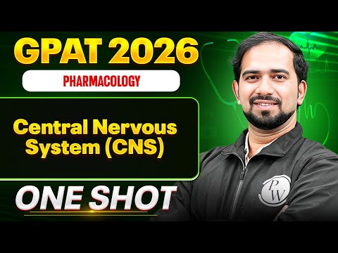 GPAT 2026 Pharmacology | Central Nervous System (CNS) | GPAT One Shot | PW