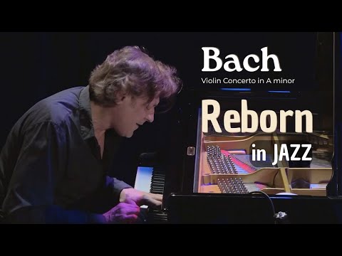 Dimitri Naïditch — Bach Violin Concerto in A minor, reimagined in jazz