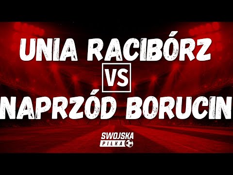 PUCHAR POLSKI: UNIA RACIBÓRZ 🆚️ NAPRZÓD BORUCIN (BRAMKI)