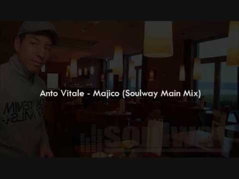 Anto Vitale -  Majico (Soulway Mix)