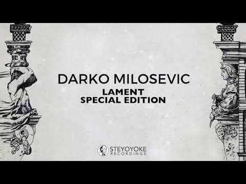 Darko Milosevic - Lament (Special Edition) - STEYOYOKE 100