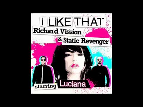 Luciana - I Like That (Radio Edit) [feat. Richard Vission & Static Revenger]