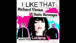 Luciana - I Like That (Radio Edit) [feat. Richard Vission & Static Revenger]