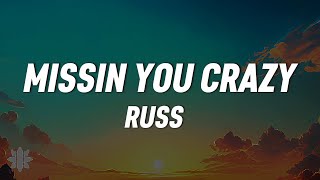 Russ - Missin You Crazy (Lyrics)
