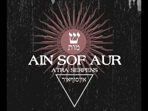 Ain Sof Aur - Atra Serpens [2012] - Full Album