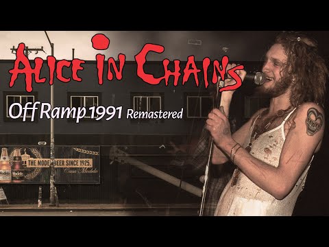 Alice in Chains - Off Ramp Seattle - 1991 - Remastered