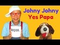 Johny Johny Yes Papa Nursery Rhymes For Children Toddlers And Babies