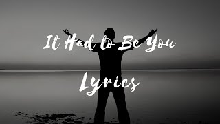 Harry Connick Jr. - It Had to Be You (Lyrics)