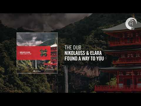 The Dub: Nikolauss & Elara - Found A Way To You (Dub)