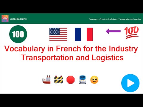 Lesson 46: Vocabulary in French for the Industry: Transportation and Logistics (Lang360)