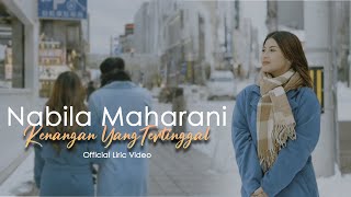 Lirik Lagu Kenangan yang Tertinggal - Nabila Maharani: Meski Waktu Coba Menghapus Aku Tetap Terpaut