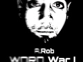 A.Rob - WORD War I : The Intro (Prod. Nightmares On Wax)