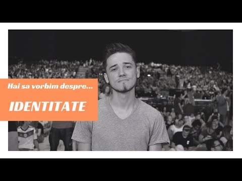 Hai sa vorbim despre... IDENTITATE