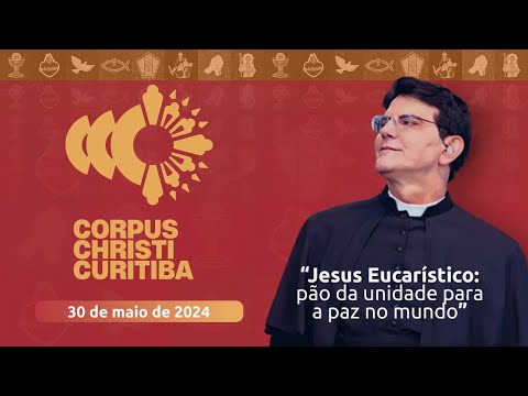 SOLENIDADE DE CORPUS CHRISTI 2024 |  @PadreManzottiOficial