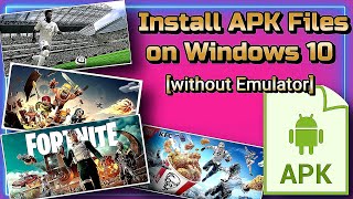 Run/Install APK Files on Windows 10 PC [without Emulator](FIX ERRORS)