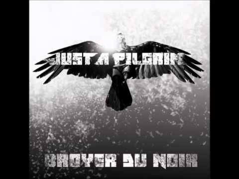 Just A Pilgrim - Broyer du Noir (Valvegod Remix)