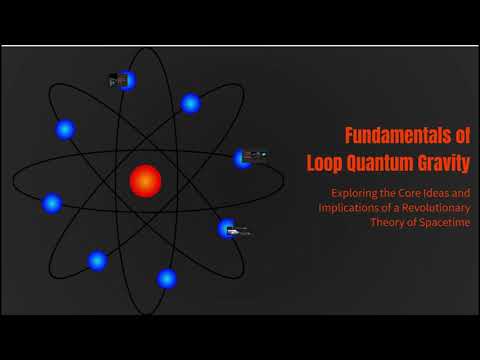 Loop Quantum Gravity Explained: Unifying Quantum Mechanics & Spacetime