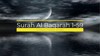Download lagu Al Baqarah 1-59 - Murottal al quran paling merdu ust Hanan Attaki mp3