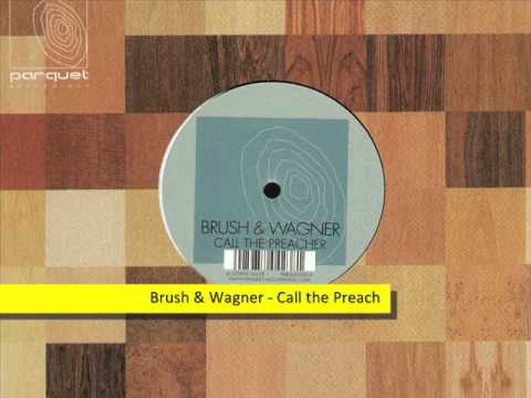 Brush & Wagner - Call The Preacher (Solee Remix)