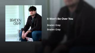 It Won't Be Over You