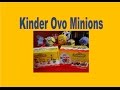 Kinder Ovo Minions