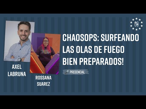 ChaosOps: Surfeando las olas de fuego bien preparados!
