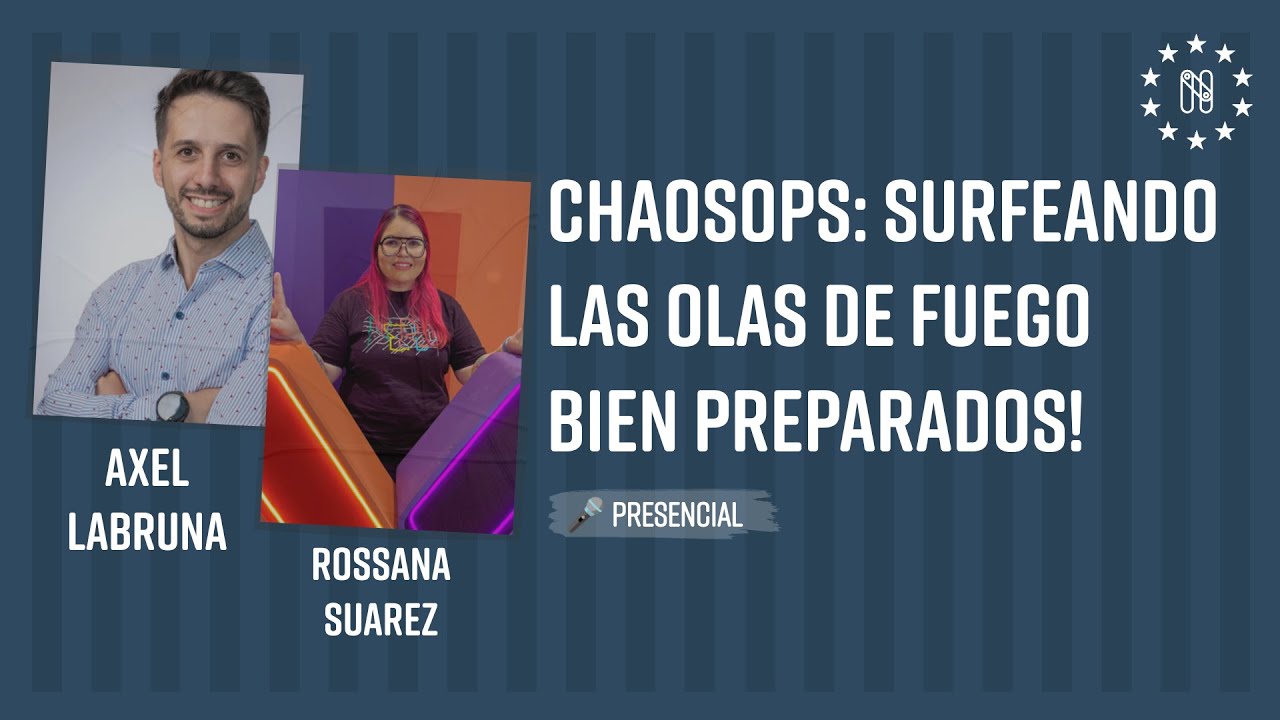 ChaosOps: Surfeando las olas de fuego bien preparados!