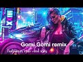 Gomi Gomi Remix Song Instagram Reels Viral Song