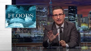 Floods: Last Week Tonight with John Oliver (HBO)