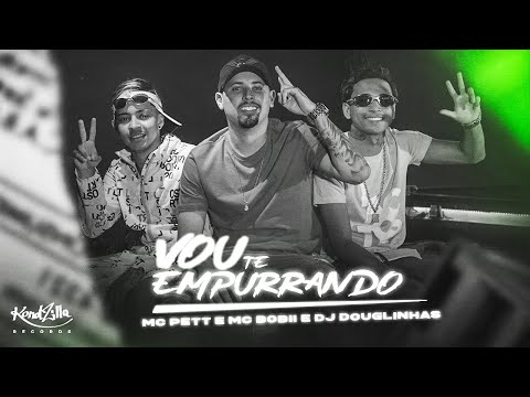 VOU TE EMPURRANDO - MC's PET E BOBII  (DJ DOUGLINHAS) CLIP OFICIAL