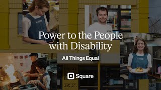 Power to the People with Disability: All Things Equal – A Film by Square