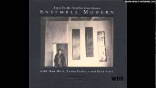Fred Frith - Traffic Continues: First Riddle