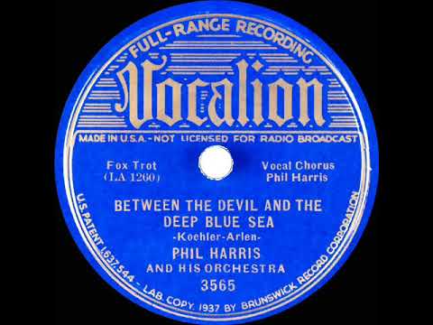 1937 Phil Harris - Between The Devil And The Deep Blue Sea
