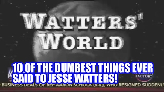 10 Dumbest Things Ever Said To Jesse Waters  Watter's World