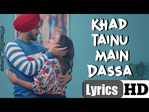KHAD TAINU MAIN DASSA (LYRICS) | Neha Kakkar |Rohanpreet Singh | #NehuPreet | Punjabi Songs New 2021