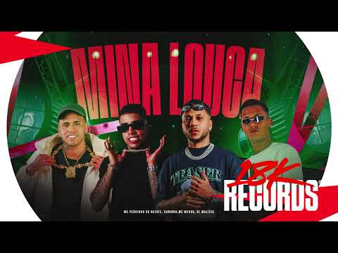 MINA LOUCA - PEDRINHO DO RECIFE, MC DANINHO, MC MENOR, DJ MALÍCIA [EXPLOSÃO BREGAFUNK] 