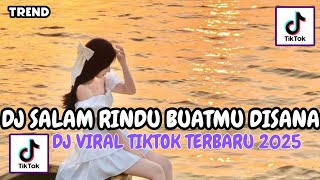 Download lagu DJ SALAM RINDU BUATMU DISANA | DJ RINDU TERPENDAM - Raffa Affar Viral Tiktok Terbaru 2025 !! mp3