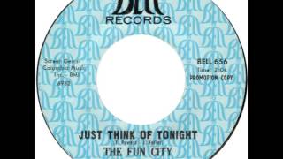 Fun City -- &quot;Just Think Of Tonight&quot; (Bell) 1967
