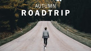 Roadtrip | Autumn 2k17