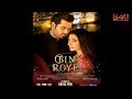 Chan Chariya Full Song Audio Bin Roye Movie 2015 Rekha Bhardwaj Momin Durrani Mahira Khan