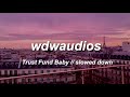 Trust Fund Baby // slowed down