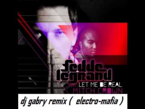 Fedde Le Grand feat. Mitch Crown - Let me be real dj gabry remix