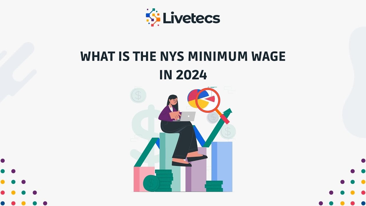 What Is the NYS Minimum Wage in 2024 | Livetecs